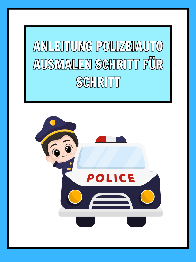 Anleitung Polizeiauto ausmalen Schritt für Schritt
