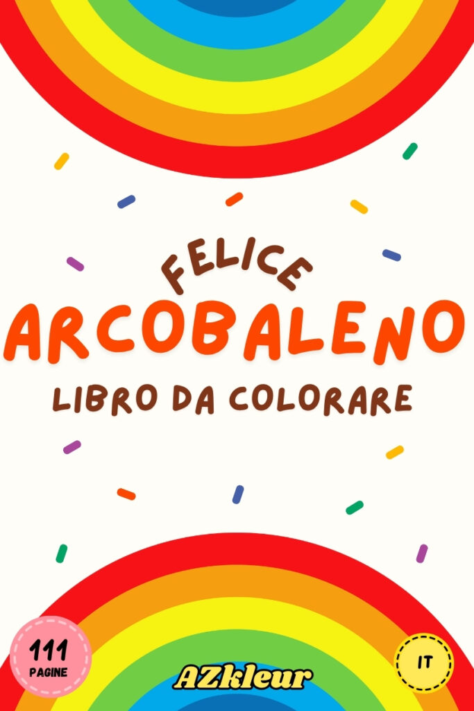 111 Pagine da Colorare Arcobaleni